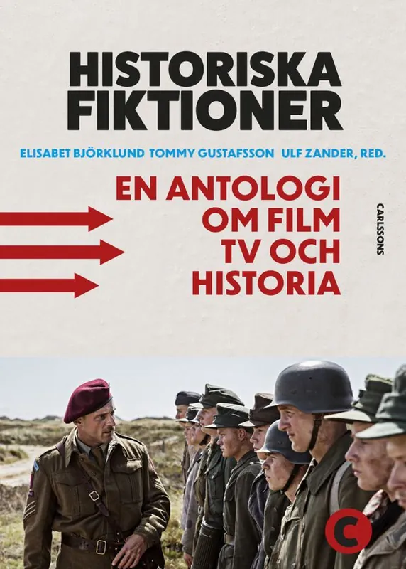 Lägg i varukorgen Historiska fiktioner - En antologi om film, tv och historia | 0:e upplagan