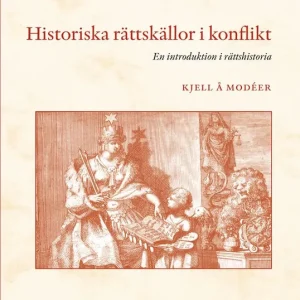 Historiska rättskällor i konflikt | 0:e upplagan Snabb leverans