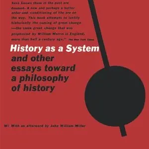 Erbjudandepris History as a System, and Other Essays Toward a Philosophy of History | 0:e upplagan