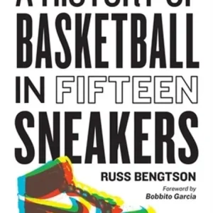 Begränsad tid History of Basketball in Fifteen Sneakers | 0:e upplagan