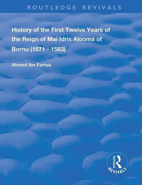 History of the First Twelve Years of the Reign of Mai Idris Alooma of Bornu (1571-1583) | 1:a upplagan Handla nu