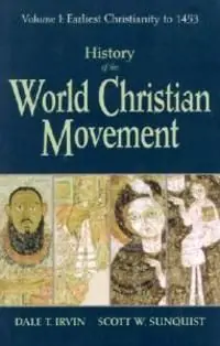 Begränsat erbjudande History of the World Christian Movement: Volume I: Earliest Christianity to 1453 | 0:e upplagan