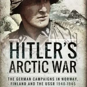 Beställ nu Hitler's Arctic War | 0:e upplagan