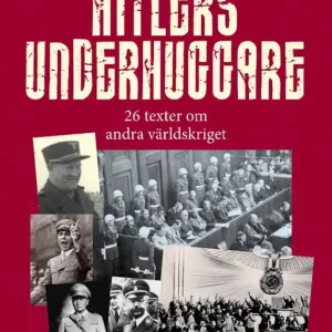 Lågt pris Hitlers underhuggare : 26 texter om andra världskriget | 1:a upplagan