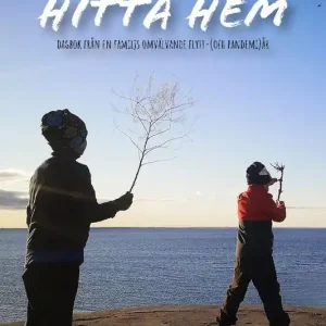 Hitta hem - dagbok från en familjs omvälvande flytt-(och pandemi)år | 0:e upplagan Snabb frakt