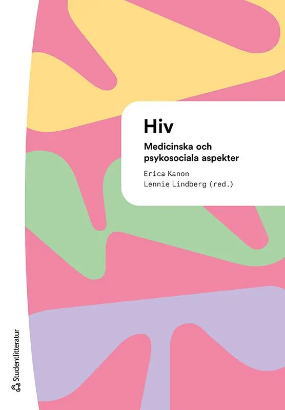 Endast idag HIV - Medicinska och psykosociala aspekter | 1:a upplagan