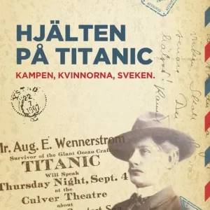 Handla nu Hjälten på Titanic - kampen, kvinnorna, sveken | 1:a upplagan