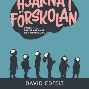 Begränsad tid Hjärna i förskolan : Vägen till barns lärande och utveckling | 2:a upplagan