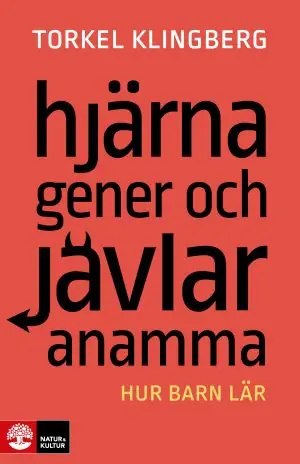 Hjärna, gener och jävlar anamma : Hur barn lär | 1:a upplagan risnedsättning