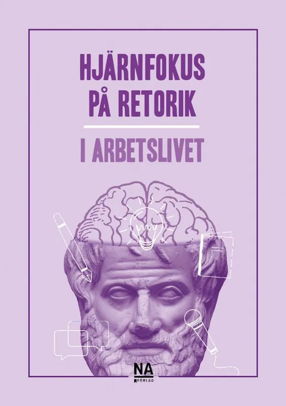 Hjärnfokus på retorik i arbetslivet | 1:a upplagan Kampanjpris