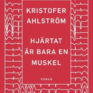 Extra rabatt Hjärtat är bara en muskel | 0:e upplagan