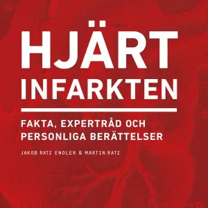 I lager Hjärtinfarkten: Fakta, expertråd och personliga berättelser | 0:e upplagan
