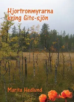 Rabatt Hjortronmyrarna kring Gits-sjön | 0:e upplagan