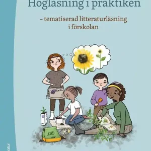 Nedsatt pris Högläsning i praktiken - tematiserad litteraturläsning i förskolan | 1:a upplagan