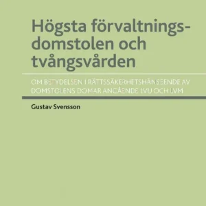Billigare Högsta förvaltningsdomstolen och tvångsvården | 1:a upplagan