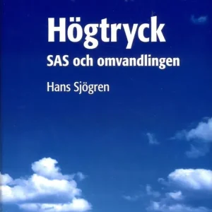Bästa pris Högtryck : SAS och omvandlingen | 1:a upplagan
