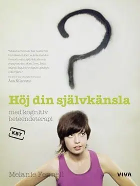 Fynd Höj din självkänsla med kognitiv beteendeterapi | 0:e upplagan
