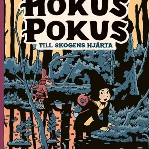 Snabb leverans Hokus pokus 5: Till Skogens hjärta | 0:e upplagan