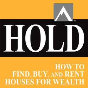 Extra rabatt HOLD: How to Find, Buy, and Rent Houses for Wealth | 0:e upplagan