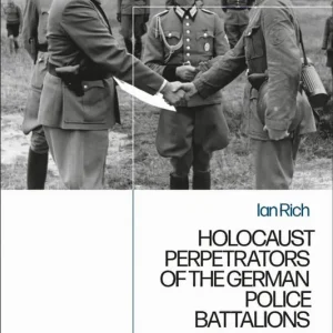 Holocaust Perpetrators of the German Police Battalions | 0:e upplagan Reapris