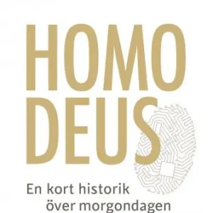 Homo Deus : en kort historik över morgondagen | 2:a upplagan Begränsat erbjudande