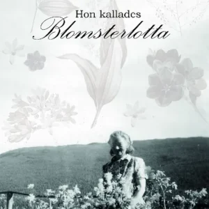 Hon kallades Blomsterlotta | 1:a upplagan Rabatter