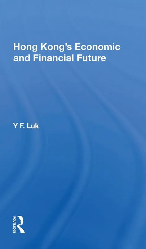 Expressleverans Hong Kong's Economic And Financial Future | 1:a upplagan