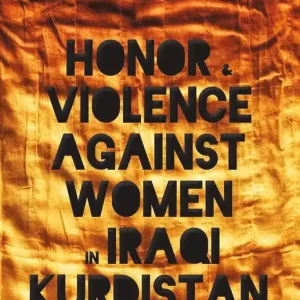 Beställ idag Honor and Violence against Women in Iraqi Kurdistan | 0:e upplagan