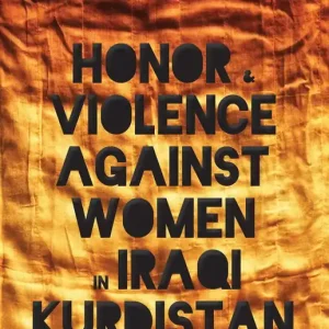 Nedsatt pris Honor and Violence Against Women in Iraqi Kurdistan | 0:e upplagan