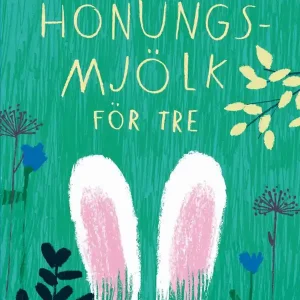 Trygg betalning Honungsmjölk för tre | 1:a upplagan