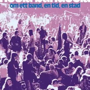Outlet Hoola Bandoola Band : om ett band, en tid, en stad | 1:a upplagan
