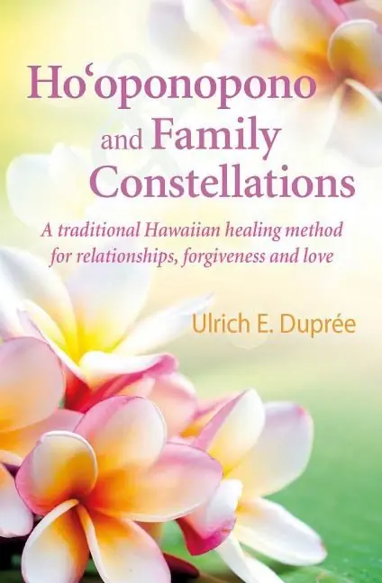 Hooponopono and family constellations - a traditional hawaiian healing meth | 0:e upplagan Expressleverans