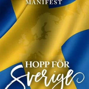 Fynd Hopp för Sverige : ett reformatoriskt manifest | 0:e upplagan