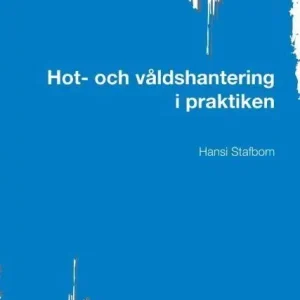 Erbjudande Hot- och våldshantering i praktiken Andra upplagan | 2:a upplagan