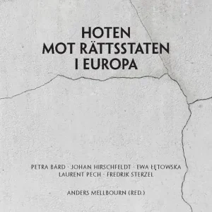 Hoten mot rättsstaten i Europa | 1:a upplagan Utförsäljning