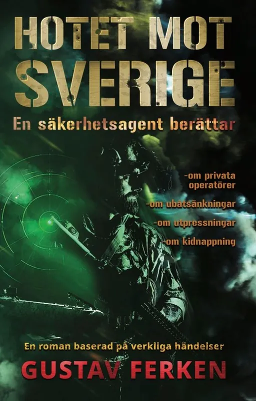 Hotet mot Sverige : En roman baserad på verkliga händelser | 0:e upplagan Kampanjpris