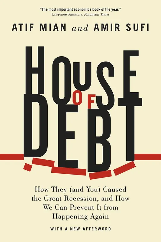 House of Debt – How They (and You) Caused the Great Recession, and How We Can Prevent It from Happening Again | 0:e upplagan Sänkt pris