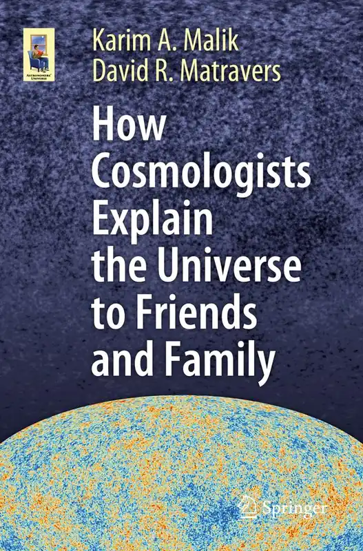 How Cosmologists Explain the Universe to Friends and Family | 1:a upplagan Populär