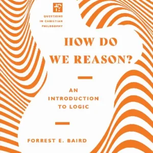 Populär How Do We Reason? – An Introduction to Logic | 0:e upplagan