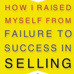 Snabb leverans How I Raised Myself From Failure to Success in Selling | 0:e upplagan