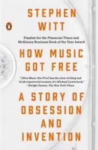 Fri frakt How Music Got Free: A Story of Obsession and Invention | 0:e upplagan