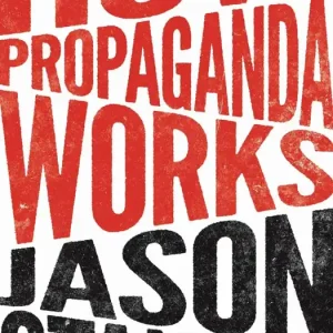 Snabb frakt How Propaganda Works | 0:e upplagan