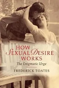 Snabb leverans How Sexual Desire Works | 0:e upplagan