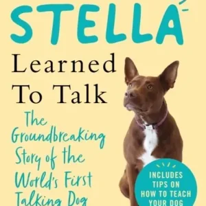 Erbjudandepris How Stella Learned to Talk - The Groundbreaking Story of the World's First | 0:e upplagan