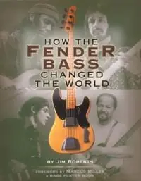 Fynd How the Fender Bass Changed the World | 0:e upplagan