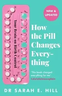 Erbjudandepris How the Pill Changes Everything | 0:e upplagan