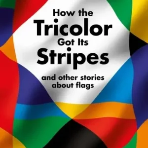 Endast denna vecka How the Tricolor Got Its Stripes | 0:e upplagan