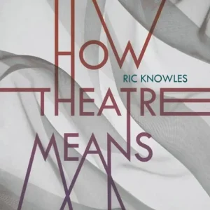 Begränsat antal How Theatre Means | 1:a upplagan