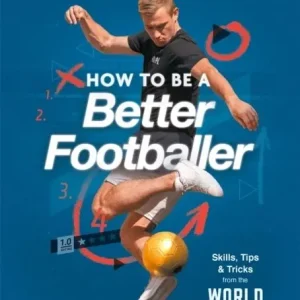 Erbjudande How to Be a Better Footballer | 0:e upplagan