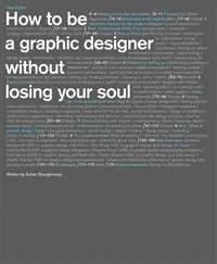 How to Be a Graphic Designer Without Losing Your Soul | 2:a upplagan Fynd